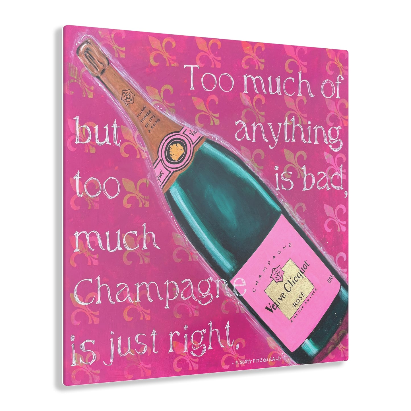 Too Much Champagne Acrylic Print (raspberry)
